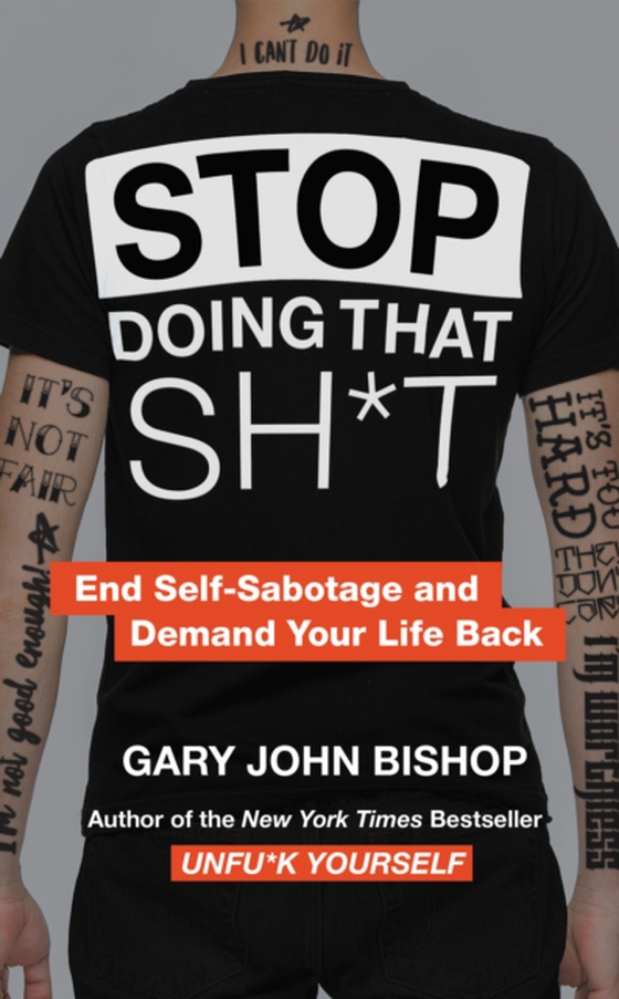 Stop Doing That Sh*t (e-bog) af Bishop, Gary John