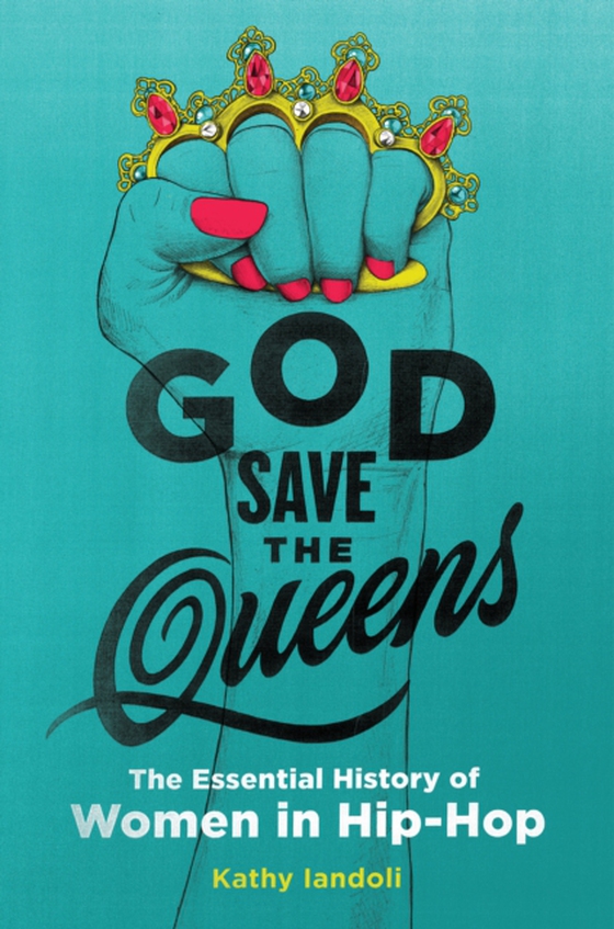 God Save the Queens (e-bog) af Iandoli, Kathy