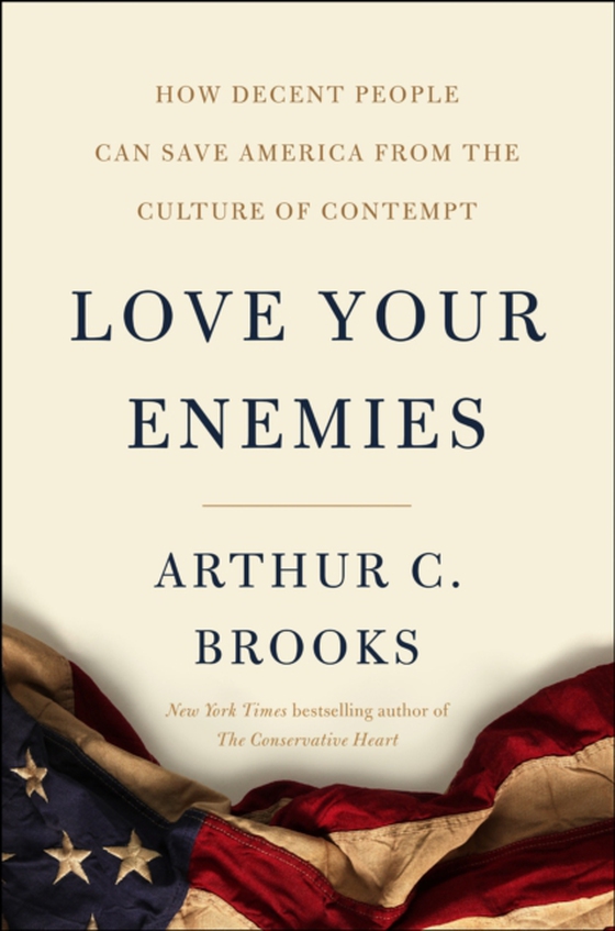 Love Your Enemies (e-bog) af Brooks, Arthur C.