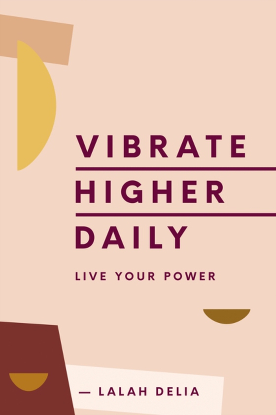 Vibrate Higher Daily (e-bog) af Delia, Lalah