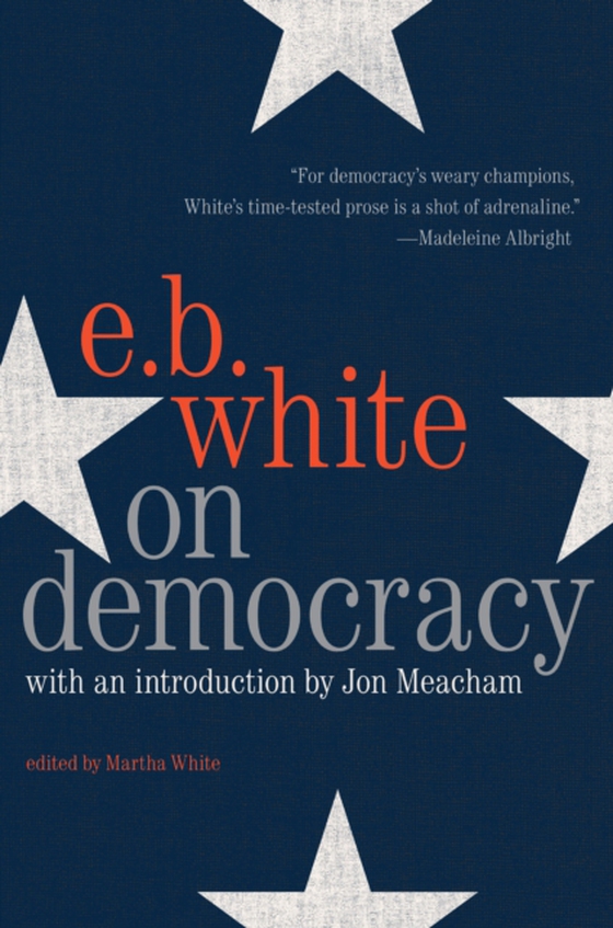 On Democracy (e-bog) af White, E. B.