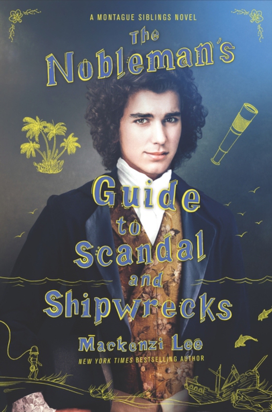 Nobleman's Guide to Scandal and Shipwrecks (e-bog) af Lee, Mackenzi