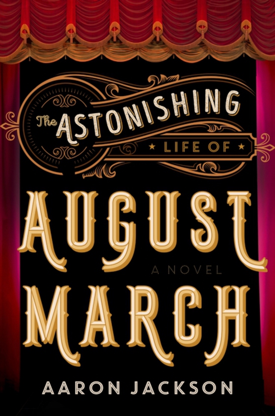 Astonishing Life of August March