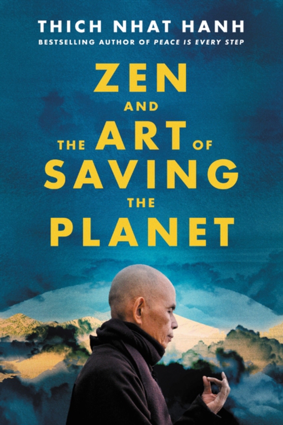 Zen and the Art of Saving the Planet (e-bog) af Hanh, Thich Nhat