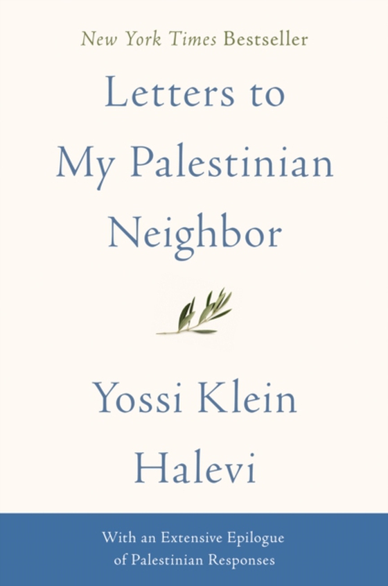 Letters to My Palestinian Neighbor (e-bog) af Halevi, Yossi Klein