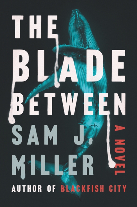 Blade Between (e-bog) af Miller, Sam J.