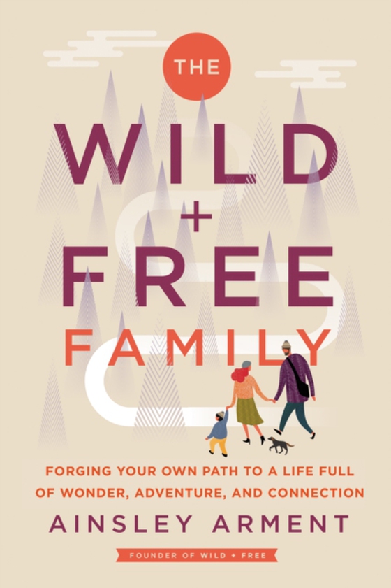Wild and Free Family (e-bog) af Arment, Ainsley