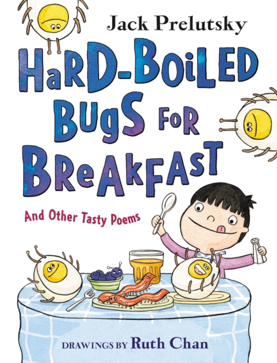 Hard-Boiled Bugs for Breakfast (e-bog) af Prelutsky, Jack