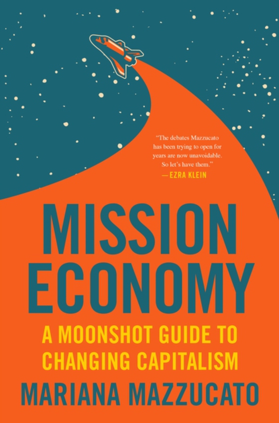 Mission Economy (e-bog) af Mazzucato, Mariana