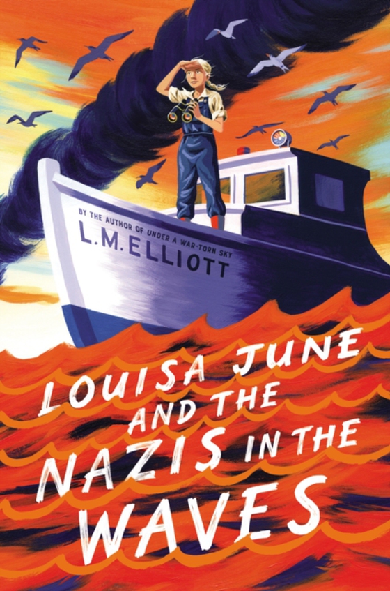 Louisa June and the Nazis in the Waves (e-bog) af Elliott, L. M.