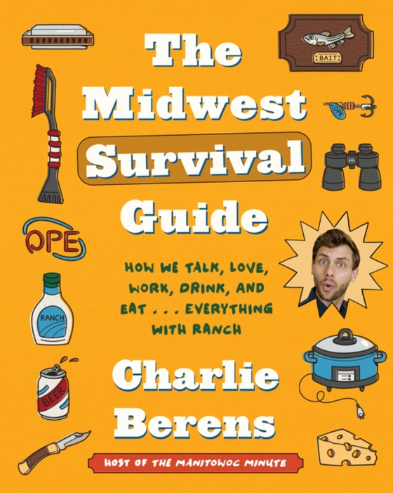 Midwest Survival Guide (e-bog) af Berens, Charlie