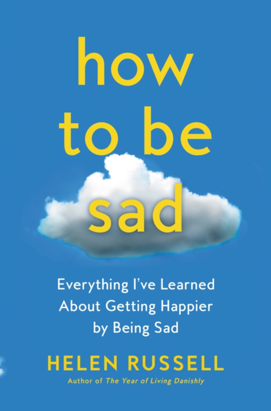 How to Be Sad (e-bog) af Russell, Helen