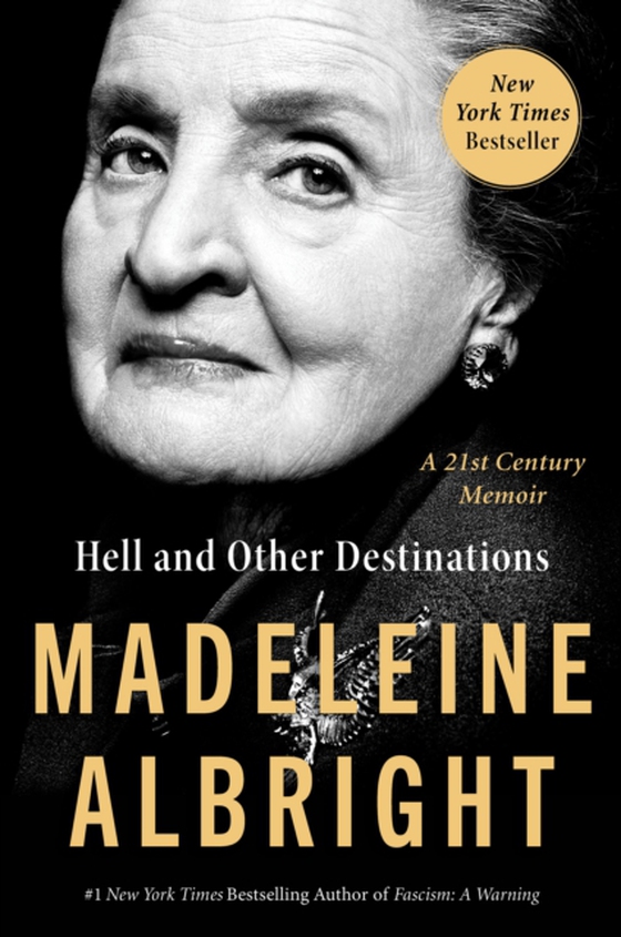 Hell and Other Destinations (e-bog) af Albright, Madeleine