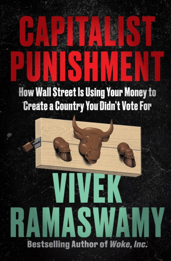 Capitalist Punishment (e-bog) af Ramaswamy, Vivek