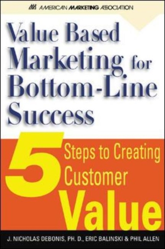 Value-Based Marketing for Bottom-Line success (e-bog) af Allen, Phil