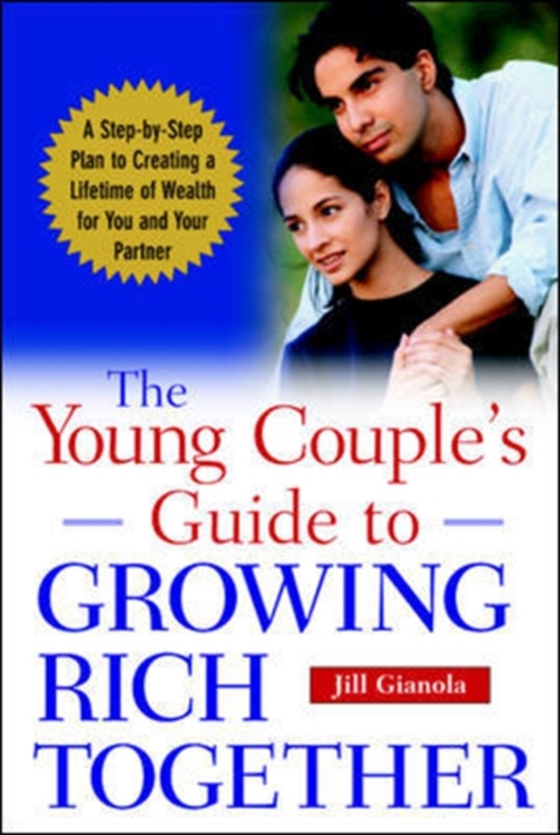 Young Couple's Guide to Growing Rich Together (e-bog) af Gianola, Jill