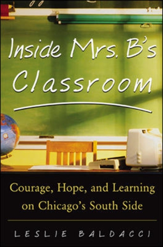 Inside Mrs. B.'s Classroom (e-bog) af Baldacci, Leslie