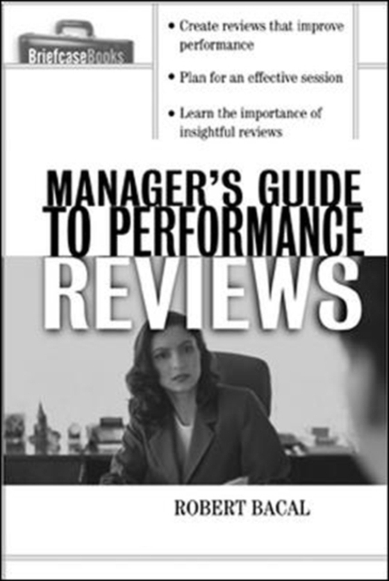 Manager's Guide to Performance Reviews (e-bog) af Bacal, Robert