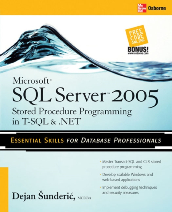 Microsoft SQL Server 2005 Stored Procedure Programming in T-SQL & .NET (e-bog) af Sunderic, Dejan
