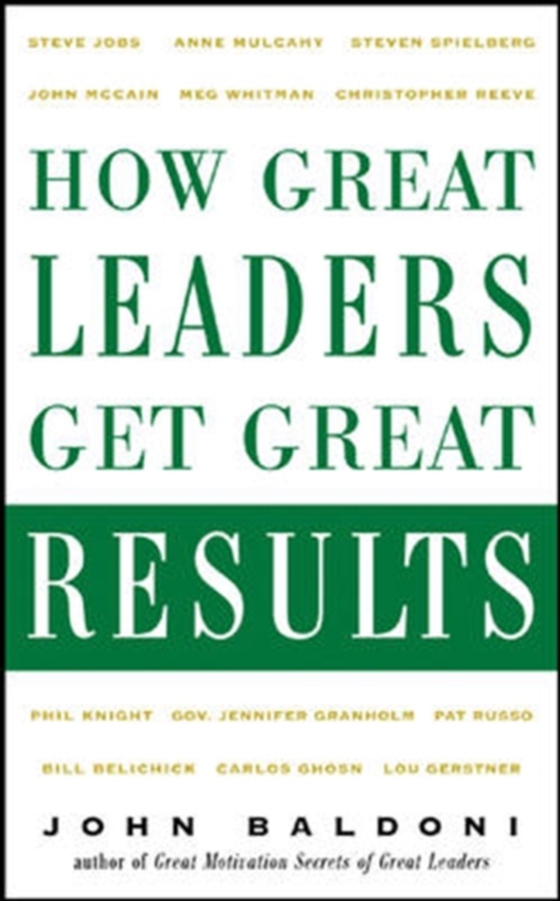 How Great Leaders Get Great Results (e-bog) af Baldoni, John