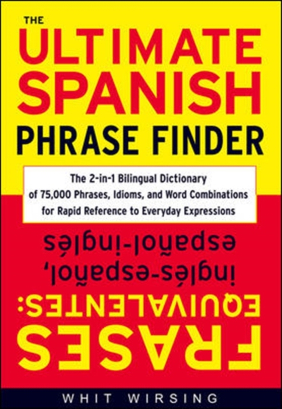 Ultimate Spanish Phrase Finder (e-bog) af Wirsing, Whit