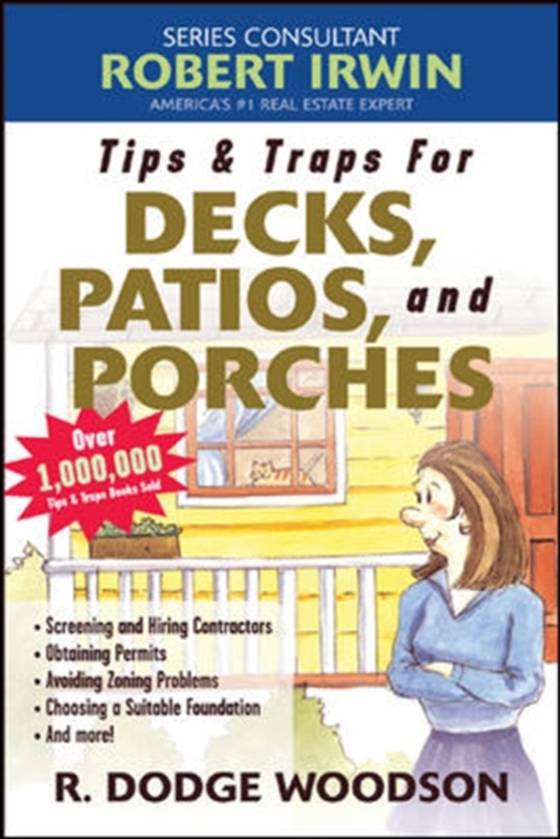 Tips & Traps for Building Decks, Patios, and Porches (e-bog) af Woodson, R. Dodge