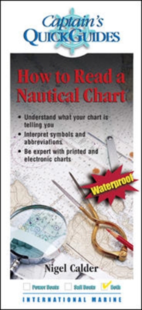 How To Read a Nautical Chart: A Captain's Quick Guide (e-bog) af Calder, Nigel