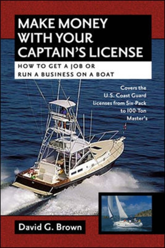 Make Money With Your Captain's License (e-bog) af Brown, David G.