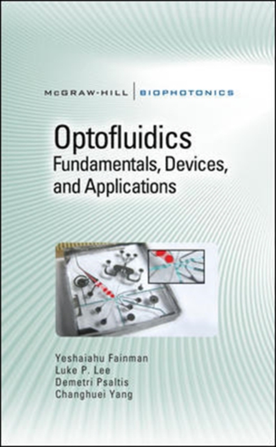Optofluidics: Fundamentals, Devices, and Applications (e-bog) af Yang, Changhuei