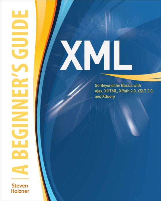 XML: A Beginner's Guide (e-bog) af Holzner, Steven