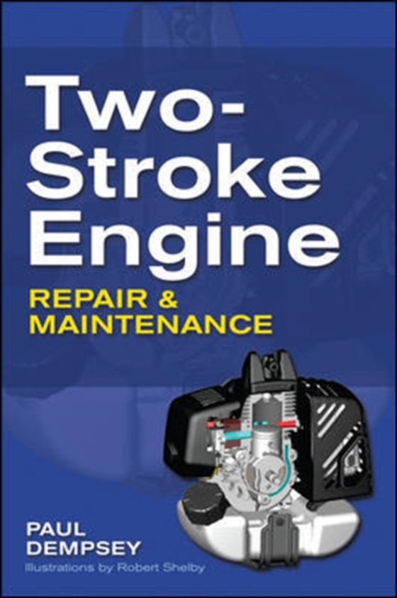 Two-Stroke Engine Repair and Maintenance (e-bog) af Dempsey, Paul