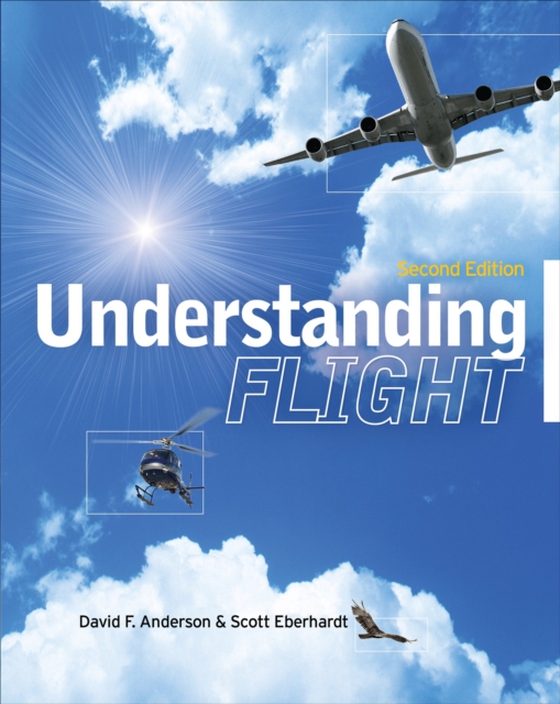 Understanding Flight, Second Edition (e-bog) af Eberhardt, Scott