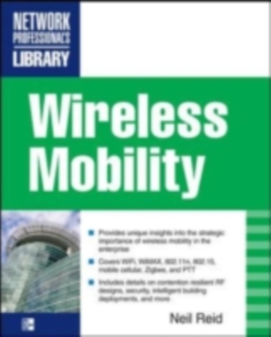Wireless Mobility: The Why of Wireless (e-bog) af Reid, Neil P.