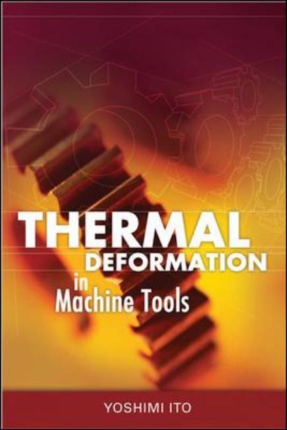 Thermal Deformation in Machine Tools (e-bog) af Ito, Yoshimi