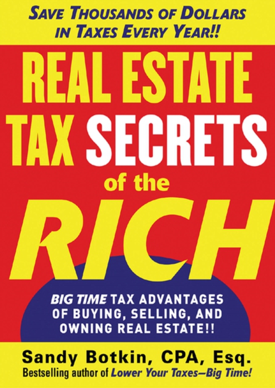 Real Estate Tax Secrets of the Rich (e-bog) af Botkin, Sandy
