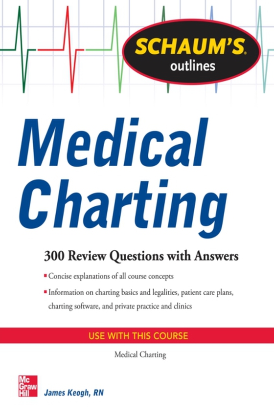 Schaum's Outline of Medical Charting (e-bog) af Keogh, Jim