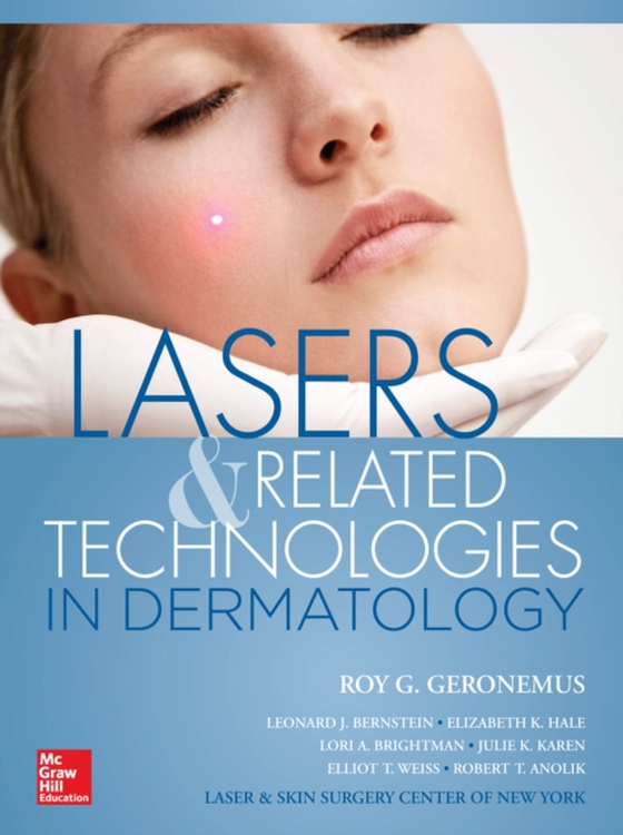 Lasers and Related Technologies in Dermatology (e-bog) af Geronemus, Roy G.