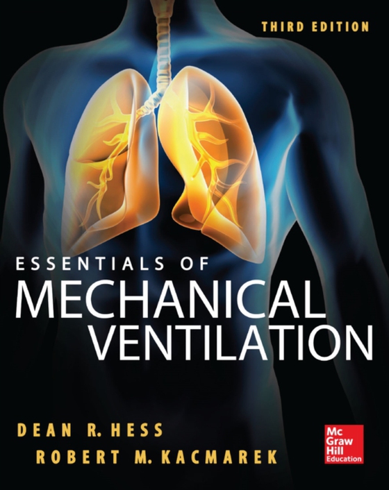 Essentials of Mechanical Ventilation, Third Edition (e-bog) af Kacmarek, Robert M.