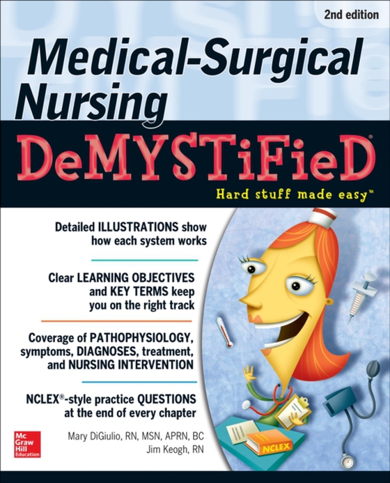 Medical-Surgical Nursing Demystified, Second Edition (e-bog) af Keogh, Jim