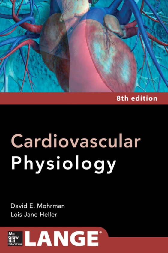 Cardiovascular Physiology 8/E (e-bog) af Heller, Lois Jane