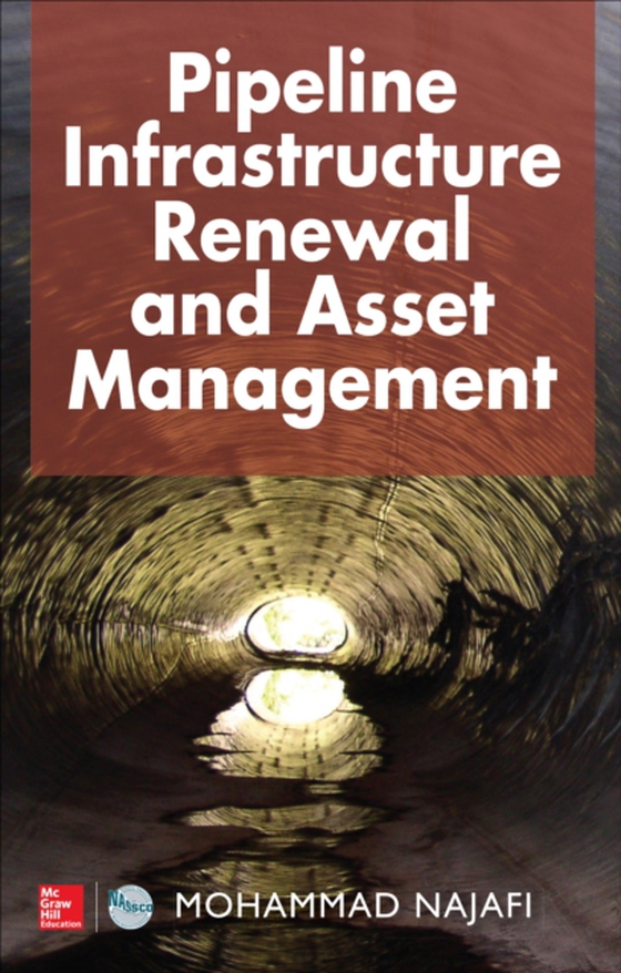 Pipeline Infrastructure Renewal and Asset Management (e-bog) af Najafi, Mohammad