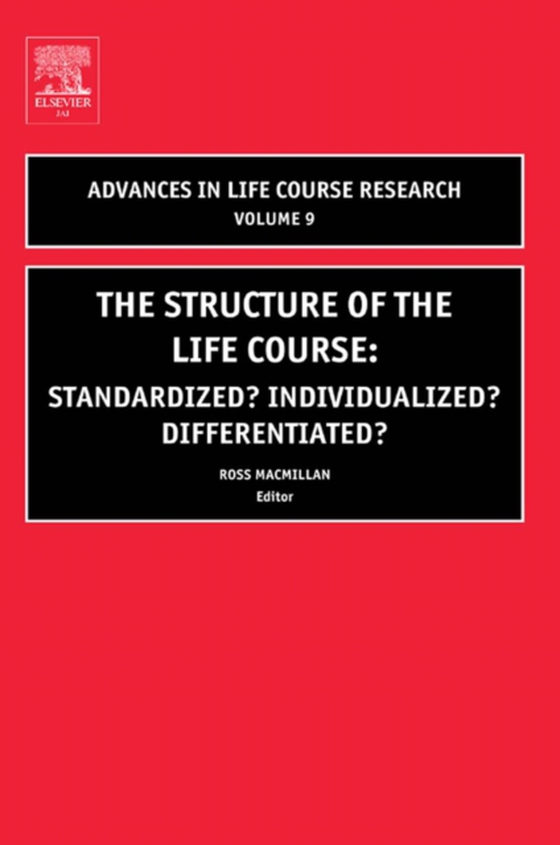 Structure of the Life Course: Standardized? Individualized? Differentiated?