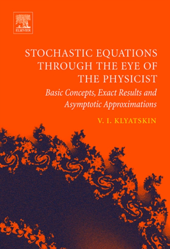 Stochastic Equations through the Eye of the Physicist (e-bog) af Klyatskin, Valery I.