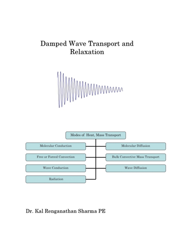 Damped Wave Transport and Relaxation (e-bog) af Sharma, Kal Renganathan