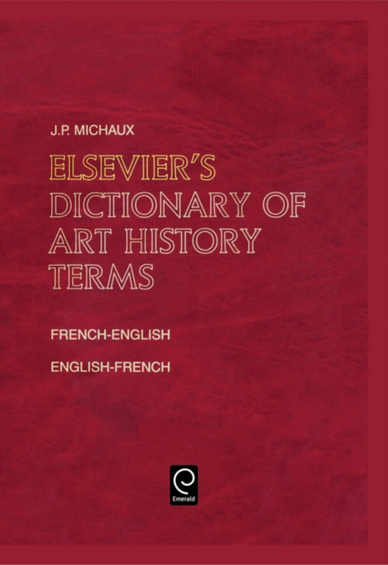 Elsevier's Dictionary of Art History Terms (e-bog) af Michaux, J.P.