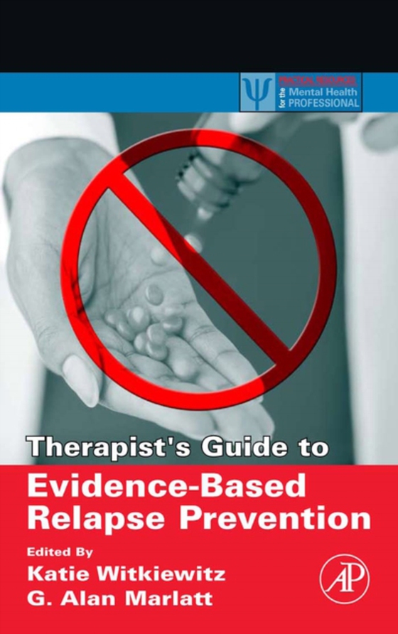 Therapist's Guide to Evidence-Based Relapse Prevention (e-bog) af -