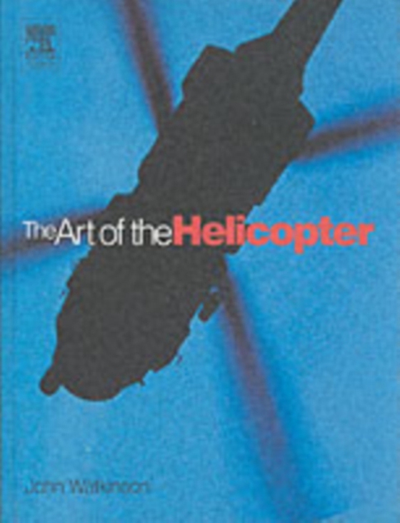 Art of the Helicopter (e-bog) af Watkinson, John