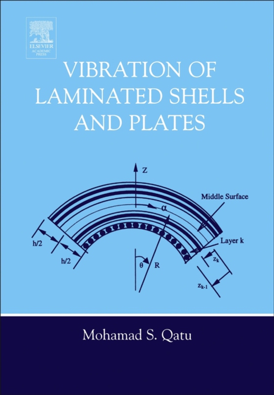 Vibration of Laminated Shells and Plates (e-bog) af Qatu, Mohamad Subhi