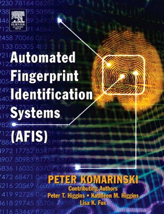 Automated Fingerprint Identification Systems (AFIS) (e-bog) af Komarinski, Peter