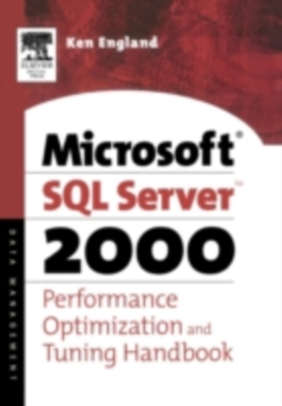 Microsoft SQL Server 2000 Performance Optimization and Tuning Handbook (e-bog) af England, Ken